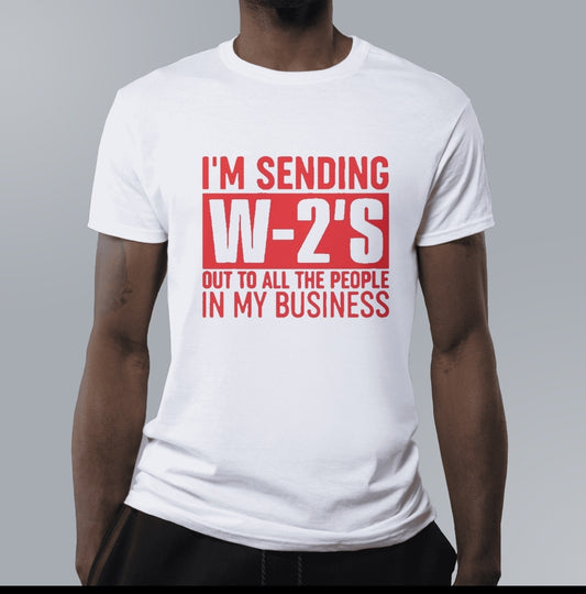 Sending W-2's T-Shirt/Hoodie